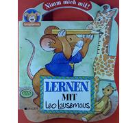 Lernen mit Leo Lausemaus Leo Lausemaus Nimm mich mit!