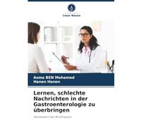 Lernen, schlechte Nachrichten in der Gastroenterologie zu überbringen: Stellenwert des Rollenspiels