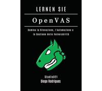 LERNEN SIE OpenVAS: Beherrschen Sie Erkennung, Automatisierung und Management von Schwachstellen (Kali Linux & Frameworks Deutschland)
