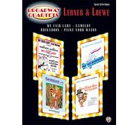 Lerner & Loewe: My Fair Lady - Camelot - Brigadoon - Paint Your Wagon: Vocal Selections (Broadway Quartets)