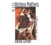 Lerner - Why History Matters Life and Thought - New paperback or soft - X555z
