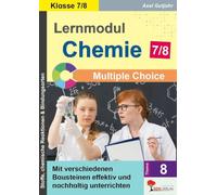 Lernmodul 8: CHEMIE - Klasse 7-8 / Multiple Choice: Mit verschiedenen Bausteinen effektiv und nachhaltig unterrichten