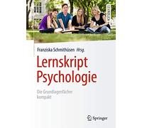 Lernskript Psychologie: Die Grundlagenfacher ko, Anton, Ferring, Krampen, St.