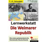 Lernwerkstatt "Die Weimarer Republik": 8.-10. Schuljahr. 42 Kopiervorlagen