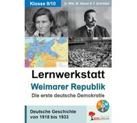 Lernwerkstatt "Die Weimarer Republik": 8.-10. Schuljahr. 42 Kopiervorlagen