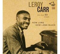 Leroy Carr - How Long How Long Blues