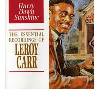 Leroy Carr - Hurry Down Sunshine