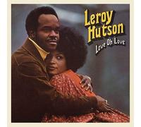 Leroy Hutson - HUTSON,LEROY - LOVE OH LOVE (1 CD)
