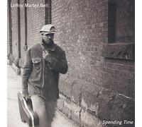Leroy Martez Bell - Spending Time