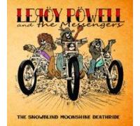 Leroy Powell and the Messengers - The Snowblind Moonshine Deathride