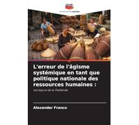 L'erreur de l'âgisme systémique en tant que politique nationale des ressources humaines: Les leçons de la Thaïlande