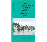 Lerwick, 1900: Shetland Sheet 53.13 (Old O.S. Maps of Shetland)