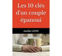 Les 10 clés d'un couple épanoui