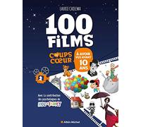 Les 100 films coups de coeur à avoir vus avant 10 ans