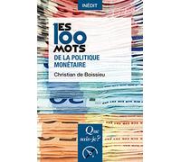 Les 100 mots de la politique monétaire