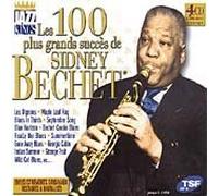 Les 100 Plus Grands Succes De Sidney Bechet