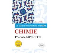 Les 1001 questions de la chimie en prépa - 1re année MPSI-PTSI - 3e édition actualisée