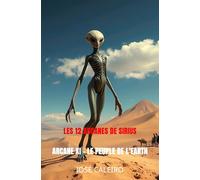 Les 12 Arcanes de Sirius: Arcane XI - Le Peuple de L'Earth