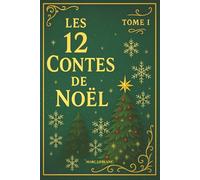 Les 12 Contes de Noël, Tome I