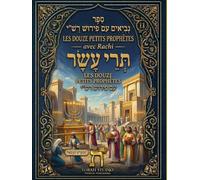 Les 12 Prophètes (Trei Asar) avec Rachi - Édition bilingue Hébreu-Français: Osée, Joël, Amos, Abdias, Jonas, Michée, Nahum, Habacuc, Sophonie, Aggée, ... classique de Rachi (Les Prophètes avec Rachi)