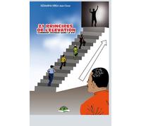 LES 21 PRINCIPES DE L’ELEVATION