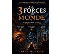 Les 3 Forces du Monde: Comprendre la convoitise de la chair, des yeux et l’orgueil de la vie à l’ère numérique