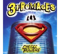 Les 3 Fromages - Cheese Powers