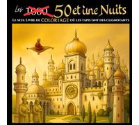 Les 50 et une Nuits: 50 illustrations détaillées à colorier sur le thème de l'Orient