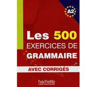 Hachette Livre – Les Exercices de Grammaire: Livre d'eleve A2 + corriges