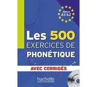 Les 500 exercices de phonétique. Livre de l'élève + CD Audio + corrigés