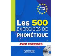 Les 500 exercices de phonetique: Niveau A1/A2 avec corriges + CD-audio MP3