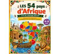 Les 54 pays d'Afrique à colorier: Livre de coloriage éducatif (Les Petits Explorateurs d’Afrique)