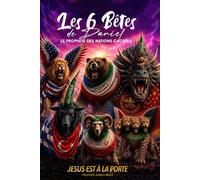 les 6 bêtes de Daniel le prophète des nations cachées