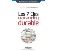 Les 7 clés du marketing durable de Elizabeth Pastore-Reiss (9 février 2012) Broché