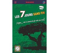 LES 7 JOURS SANS FIN: Un merveilleux roman d'amour, riche en aventures, en suspense et en voyages autour du monde vers des lieux fantastiques, avec une fin surprenante.