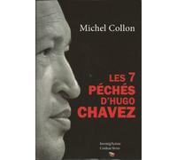 LES 7 PECHES D'HUGO CHAVEZ.
