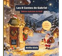 Les 8 Contes de Gabriel Vol. II: Édition Spéciale de Noël (Los 8 cuentos de Gabriel)