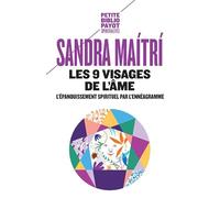 LES NEUF VISAGES DE L'AME: L'EPANOUISSEMENT SPIRITUEL PAR L'ENNEAGRAMME