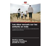 Les abus sexuels sur les enfants en Inde: Comprendre et agir sur les individus, les familles et les systèmes socioculturels