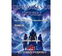 Les Abysses de l'oubli: Les aventures d'Elara la guerrière de l'aube