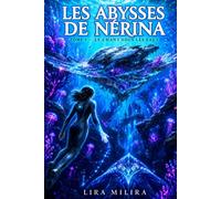 Les Abysses de Nérina: Tome 1 : Le Chant sous les eaux