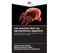 Les acariens dans les agrosystèmes égyptiens: Études biologiques sur certains acariens du sol dans deux agrosystèmes en Égypte