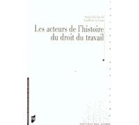 Les Acteurs de l'histoire du droit du travail