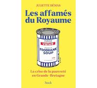 Les affamés du Royaume: La crise de la pauvreté en Grande-Bretagne