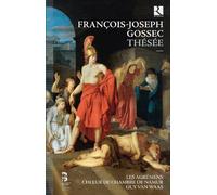 Les Agrémens - Choeur De Ch - Gossec - Thésée