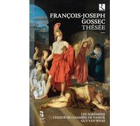 Les Agrémens - Choeur De Ch - Gossec - Thésée