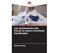 Les ajustements des frères et soeurs d'enfants handicapés