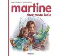 Les albums de Martine: Martine chez tante Lucie