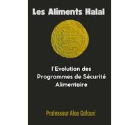 LES ALIMENTS HALAL: ET L'ÉVOLUTION DES PROGRAMMES DE SÉCURITÉ ALIMENTAIRE