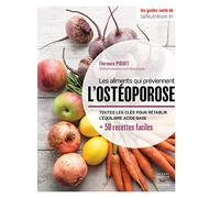 Les aliments qui préviennent l'ostéoporose: Toutes les clés pour rétablir l'équilibre acide-base